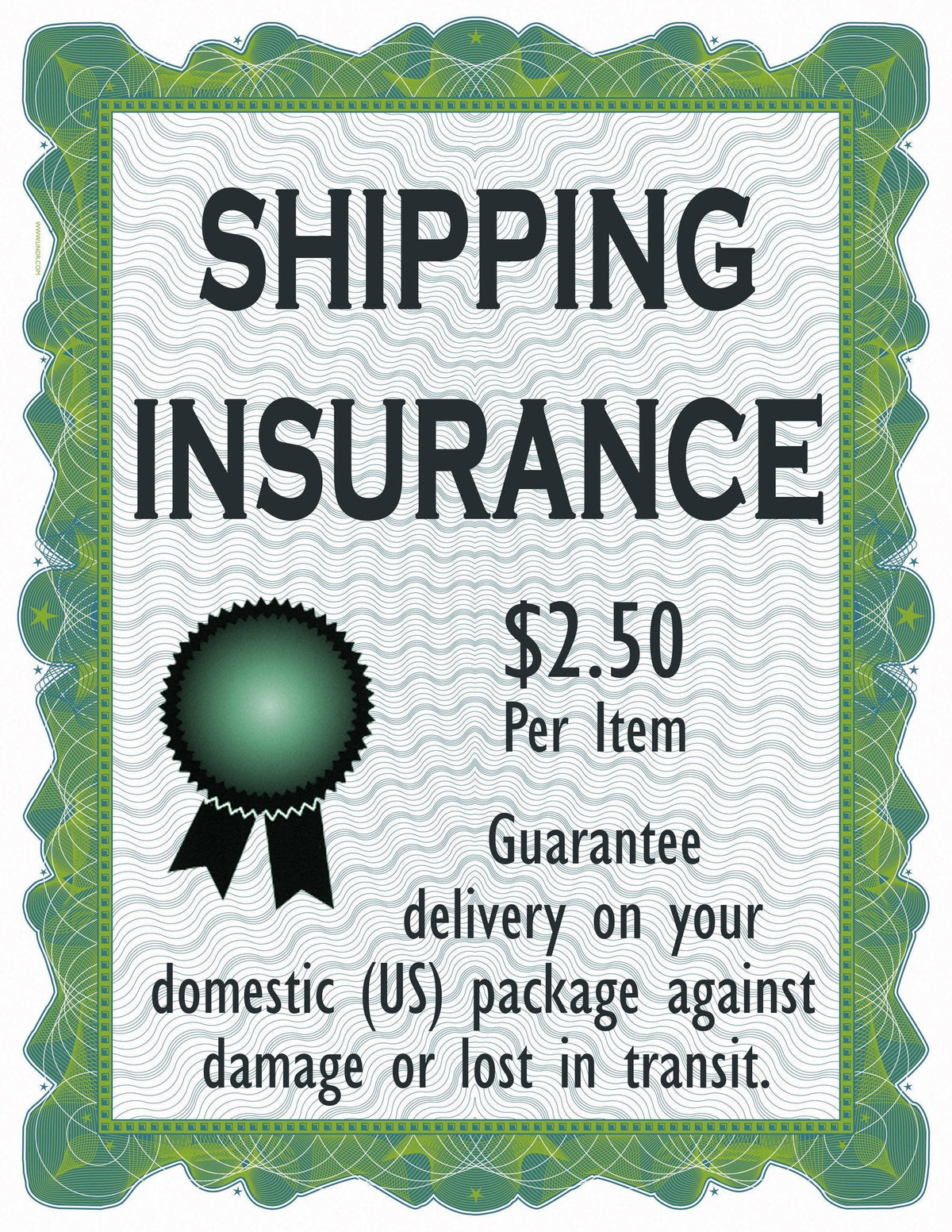 Shipping Insurance (against damage or lost in transit)